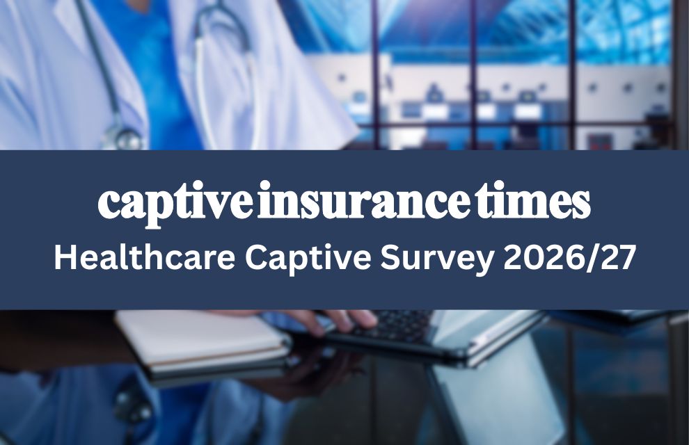 Captive Insurance Times opens Healthcare Captive Survey 2026/27